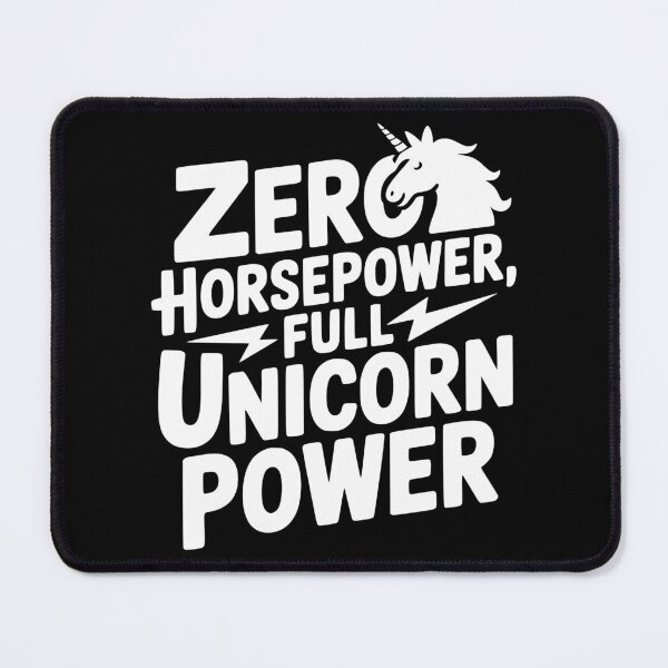 Item preview, Zero Horsepower Full Unicorn Power designed and sold by theartfulaspie.