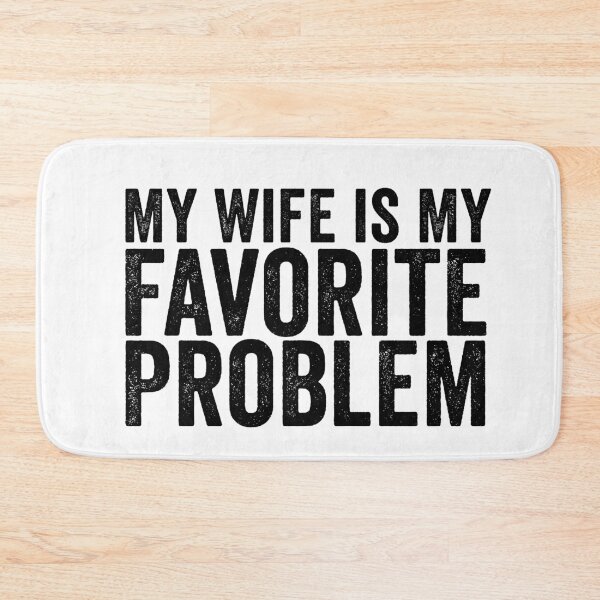 Item preview, My Wife Is My Favorite Problem Funny Marriage Humor Husband Gift Design designed and sold by 76Valeria.