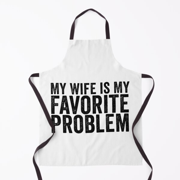 Item preview, My Wife Is My Favorite Problem Funny Marriage Humor Husband Gift Design designed and sold by 76Valeria.