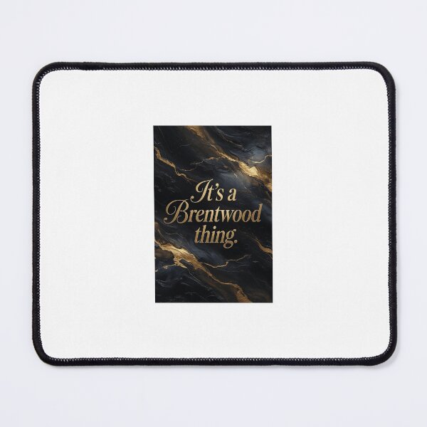 Item preview, It's a Brentwood thing. designed and sold by INEEDBABYPOWDER.