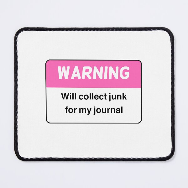 Item preview, WARNING will collect junk for my journal designed and sold by PaigePolyArt.