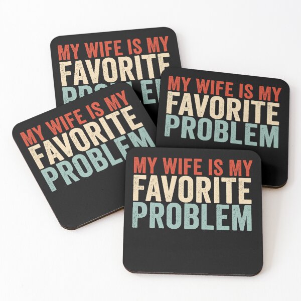 Item preview, My Wife Is My Favorite Problem Funny Marriage Humor Husband Gift Design designed and sold by 76Valeria.