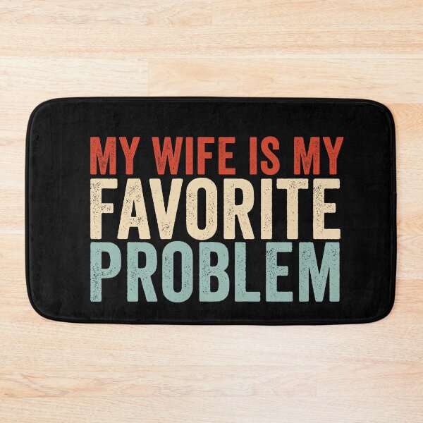 Item preview, My Wife Is My Favorite Problem Funny Marriage Humor Husband Gift Design designed and sold by 76Valeria.