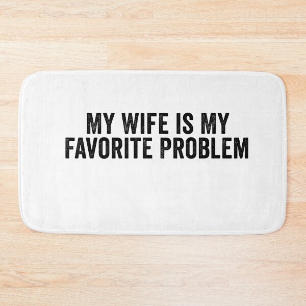 Item preview, My Wife Is My Favorite Problem Funny Marriage Humor Husband Gift Design designed and sold by 76Valeria.
