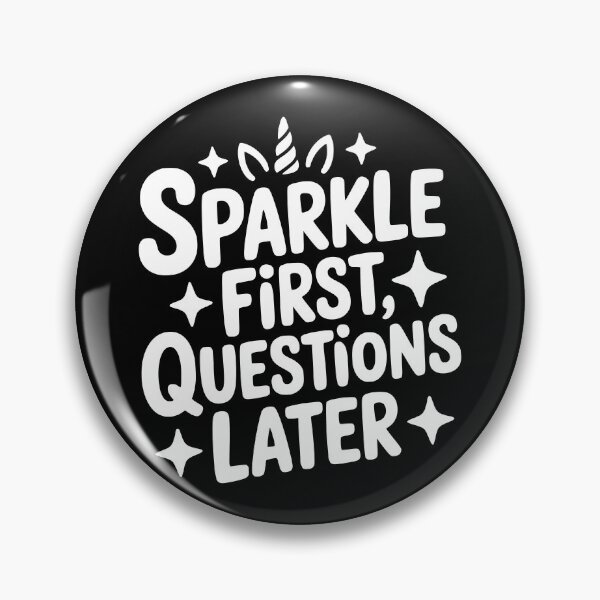 Item preview, Sparkle First Questions Later designed and sold by theartfulaspie.