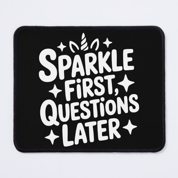 Item preview, Sparkle First Questions Later designed and sold by theartfulaspie.
