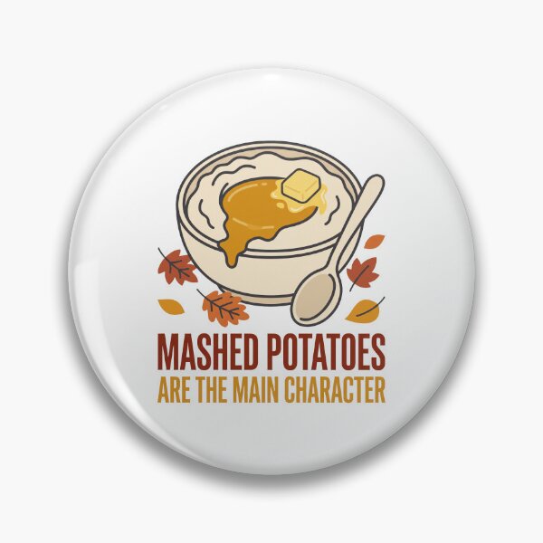 Item preview, Mashed Potatoes Main Character Funny Thanksgiving designed and sold by Fakhim95.
