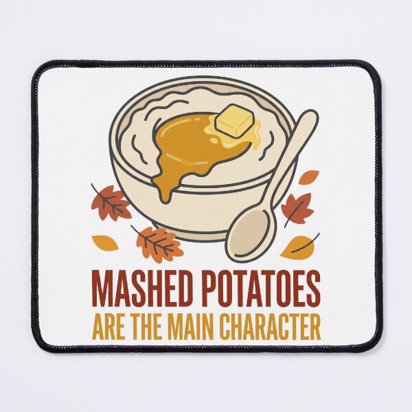 Item preview, Mashed Potatoes Main Character Funny Thanksgiving designed and sold by Fakhim95.