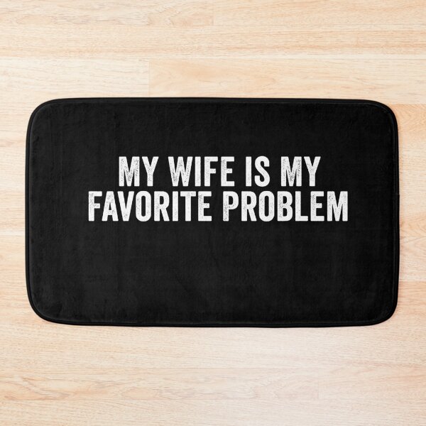 Item preview, My Wife Is My Favorite Problem Funny Marriage Humor Husband Gift Design designed and sold by 76Valeria.