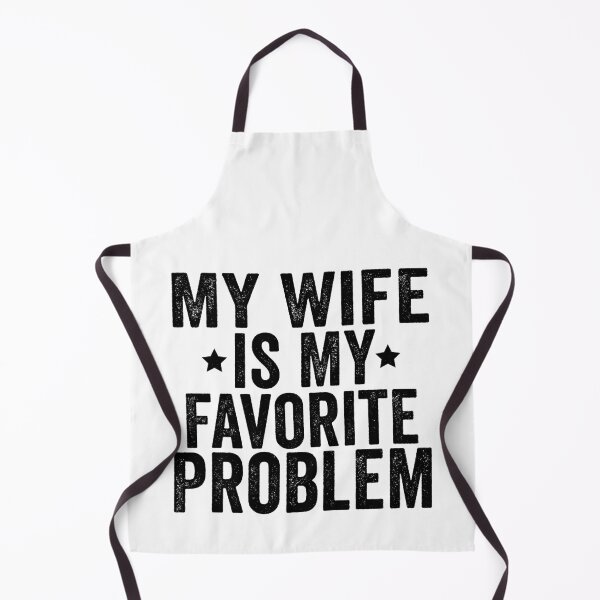 Item preview, My Wife Is My Favorite Problem Funny Marriage Humor Husband Gift Design designed and sold by 76Valeria.