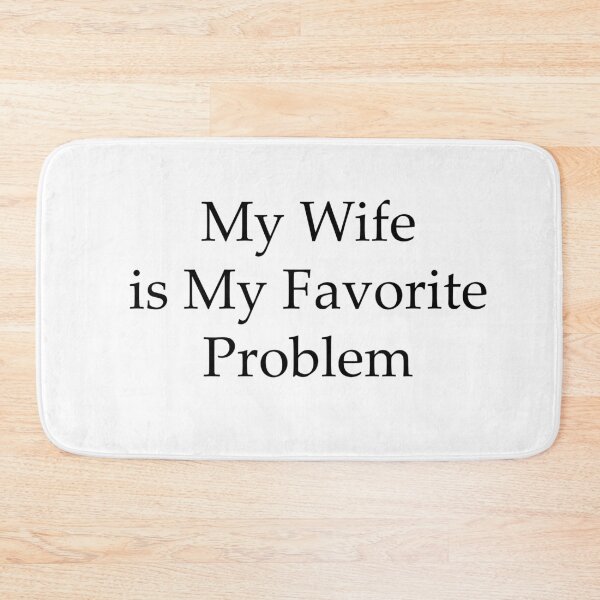 Item preview, My Wife Is My Favorite Problem Funny Marriage Humor Husband Gift Design designed and sold by 76Valeria.