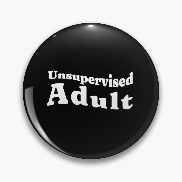 Item preview, Unsupervised Adult designed and sold by GraphicWorlds.