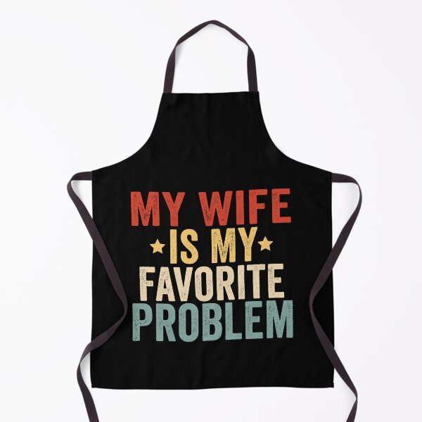 Item preview, My Wife Is My Favorite Problem Funny Marriage Humor Husband Gift Design designed and sold by 76Valeria.