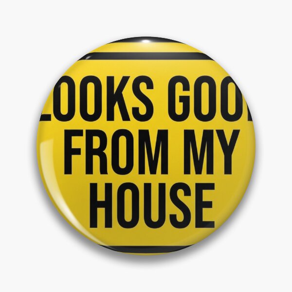 Item preview, Looks Good From My House designed and sold by startyourarts.