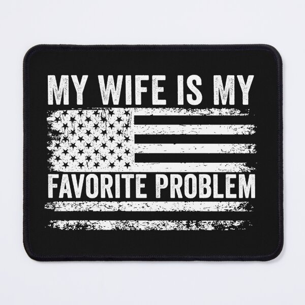 Item preview, My Wife Is My Favorite Problem Funny Marriage Humor Husband Gift Design designed and sold by 76Valeria.