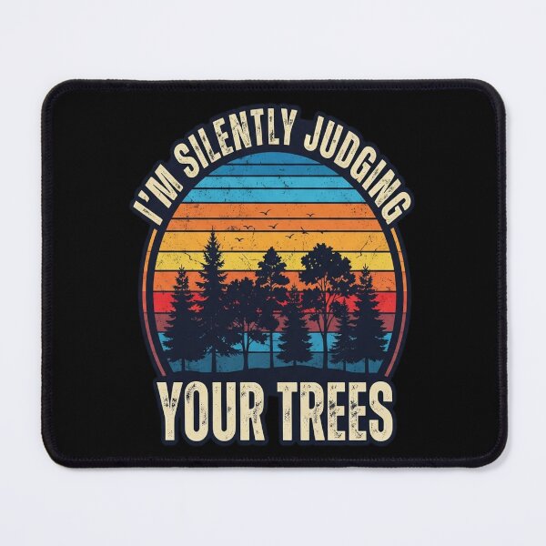 Item preview, I'm Silently Judging Your Trees Funny Arborist Woodworking designed and sold by MarceloBozzano.