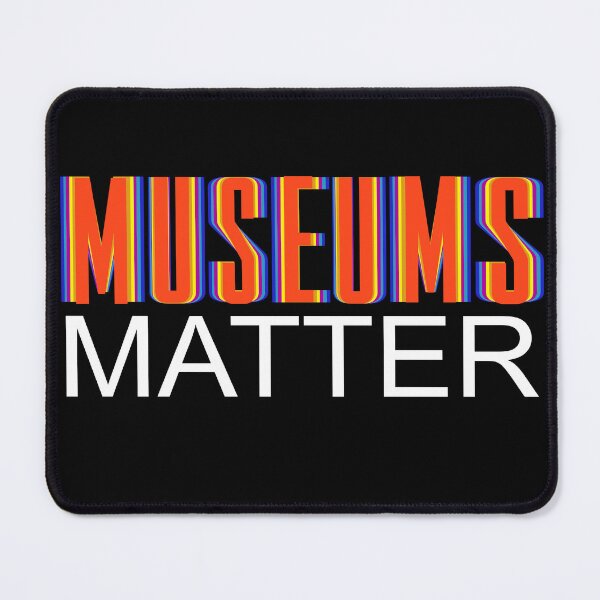 Item preview, Museums Matter:  designed and sold by Hair-brained  Haberdasher.