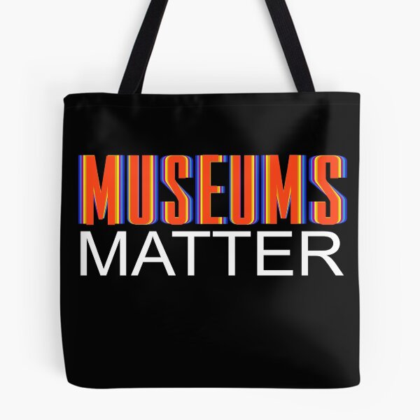 Item preview, Museums Matter:  designed and sold by Hair-brained  Haberdasher.