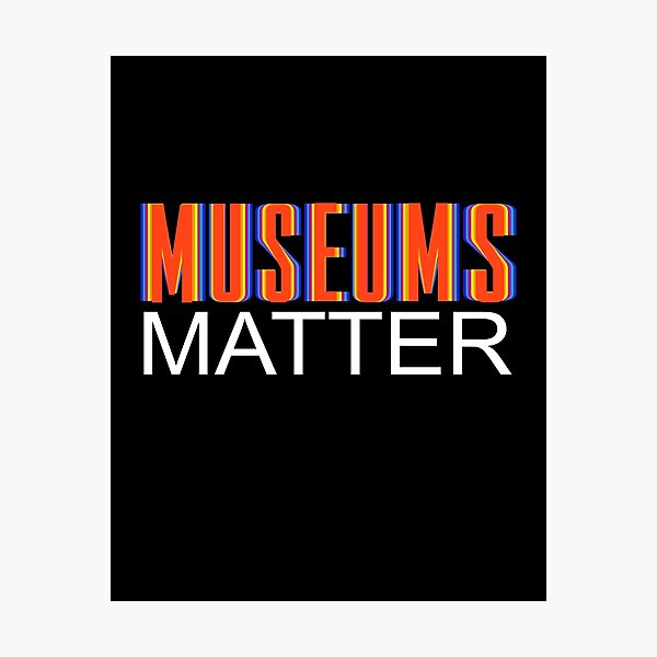 Item preview, Museums Matter:  designed and sold by Hair-brained  Haberdasher.