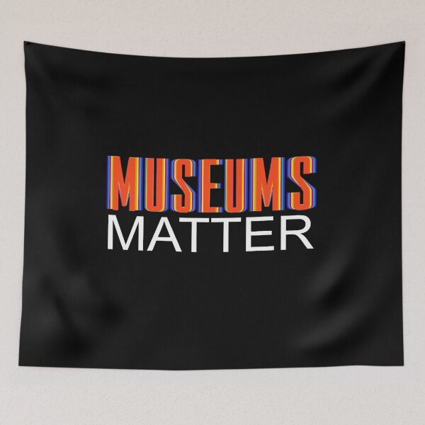 Item preview, Museums Matter:  designed and sold by Hair-brained  Haberdasher.