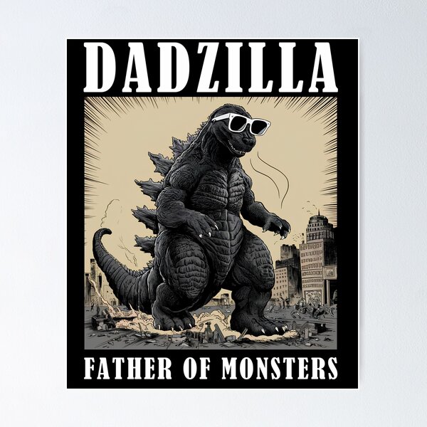 Item preview, Dadzilla Father of Monsters designed and sold by aponwao.