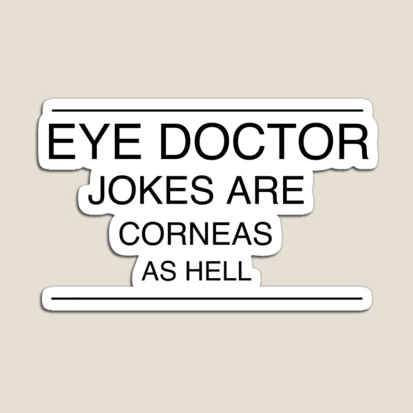 Item preview, Funny Eye Doctor Shirt - Eye Doctor Joke - Funny Eye Doctor Gift designed and sold by Galvanized.