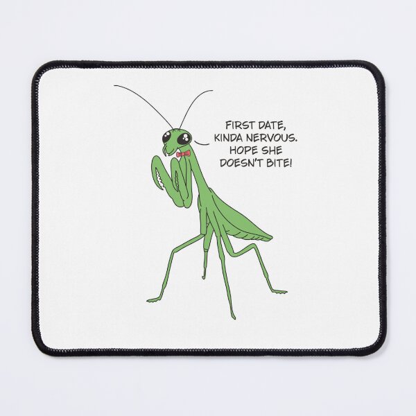 Item preview, First Date Praying Mantis Joke designed and sold by GraphicWorlds.