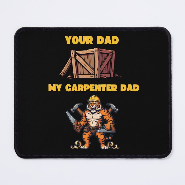 Item preview, Your Dad Vs My Carpenter Dad Funny Woodworking Father Gift T-Shirt designed and sold by LeSoniPapaPrint.