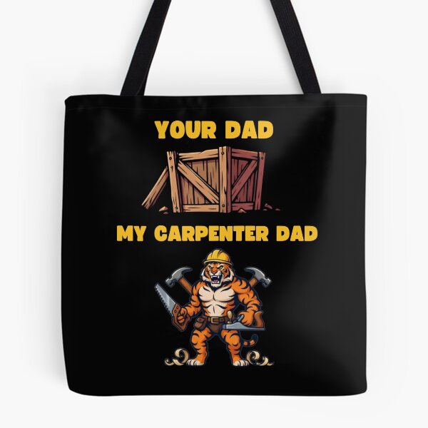 Item preview, Your Dad Vs My Carpenter Dad Funny Woodworking Father Gift T-Shirt designed and sold by LeSoniPapaPrint.