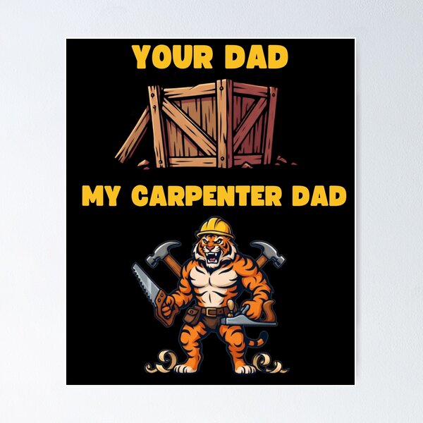 Item preview, Your Dad Vs My Carpenter Dad Funny Woodworking Father Gift T-Shirt designed and sold by LeSoniPapaPrint.