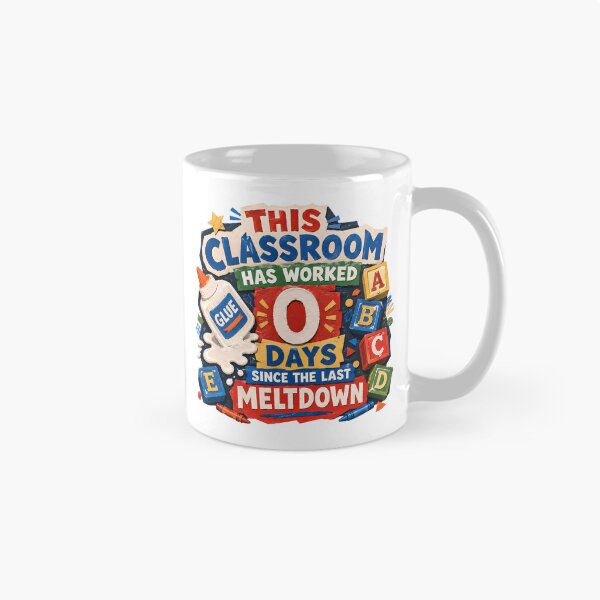 Item preview, Zero Days Since Meltdown Classroom Teacher Humor designed and sold by chattsuede.