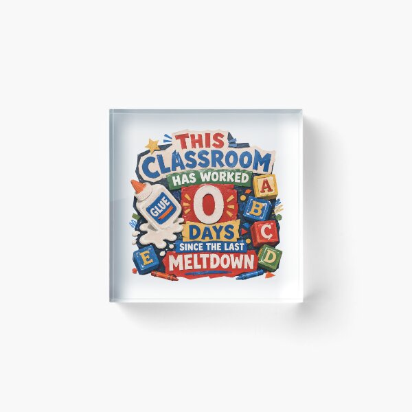 Item preview, Zero Days Since Meltdown Classroom Teacher Humor designed and sold by chattsuede.