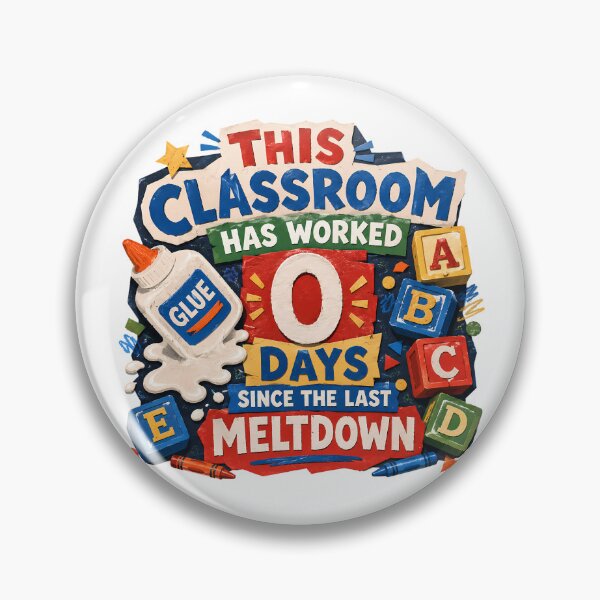 Item preview, Zero Days Since Meltdown Classroom Teacher Humor designed and sold by chattsuede.