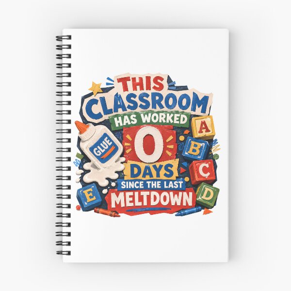Item preview, Zero Days Since Meltdown Classroom Teacher Humor designed and sold by chattsuede.
