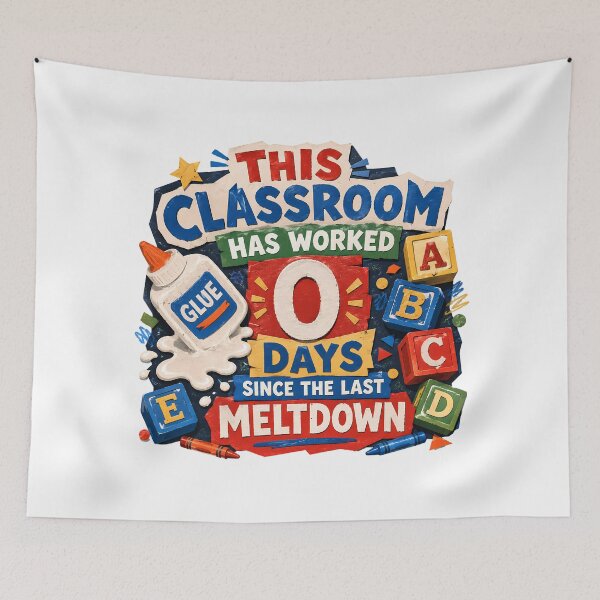 Item preview, Zero Days Since Meltdown Classroom Teacher Humor designed and sold by chattsuede.