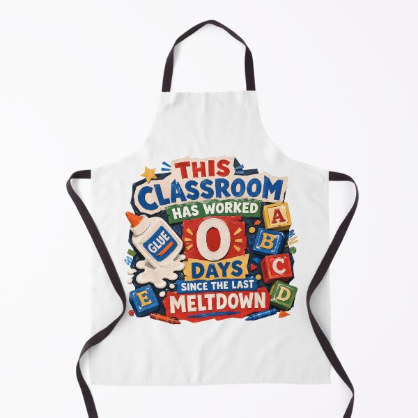 Item preview, Zero Days Since Meltdown Classroom Teacher Humor designed and sold by chattsuede.