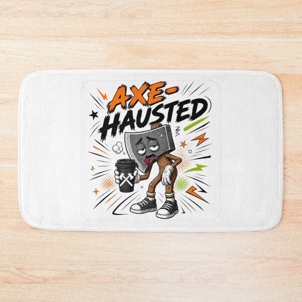 Item preview, Axe-hausted designed and sold by Thor-stone.