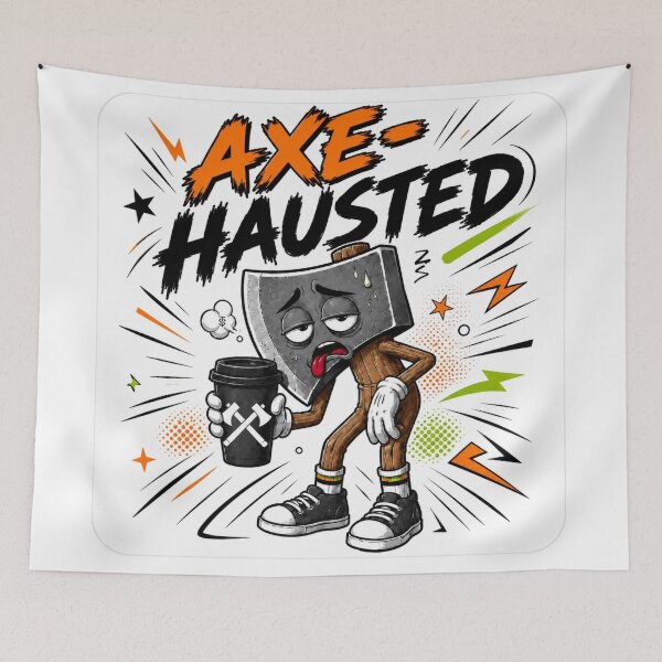 Item preview, Axe-hausted designed and sold by Thor-stone.