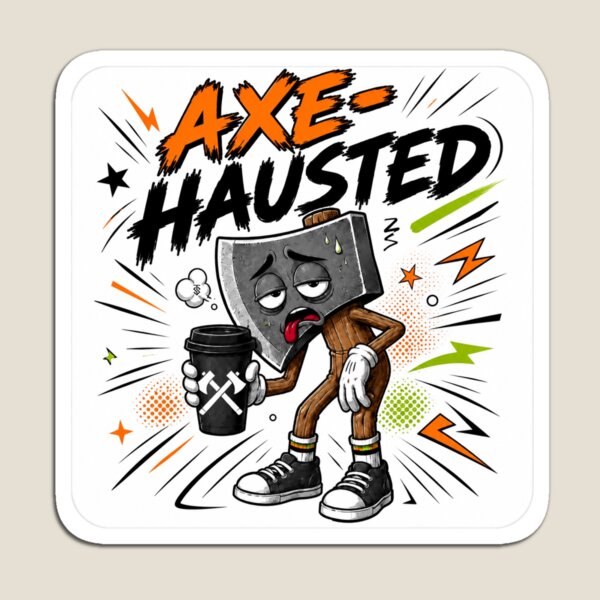 Item preview, Axe-hausted designed and sold by Thor-stone.