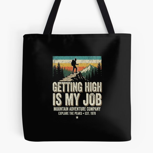 Item preview, Getting High Is My Job Funny Tree Climber designed and sold by MarceloBozzano.