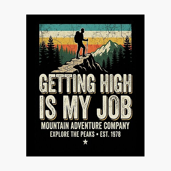Item preview, Getting High Is My Job Funny Tree Climber designed and sold by MarceloBozzano.
