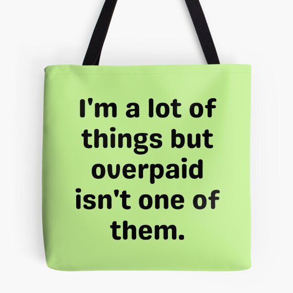 Item preview, underpaid humor design designed and sold by SyTcreations.