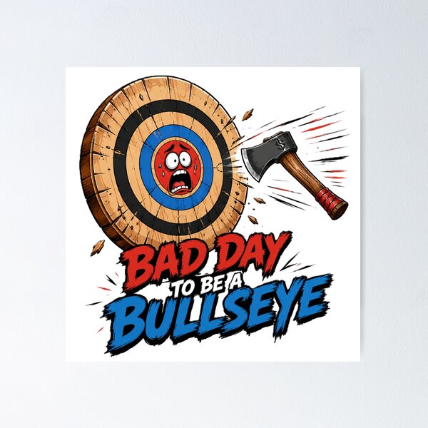 Item preview, Bad Day To Be A Bullseye designed and sold by Thor-stone.