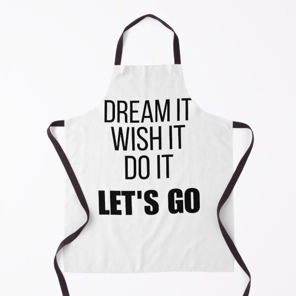Item preview, Dream It Wish It Do It Let's Go Motivational Quote designed and sold by Loly-Press.