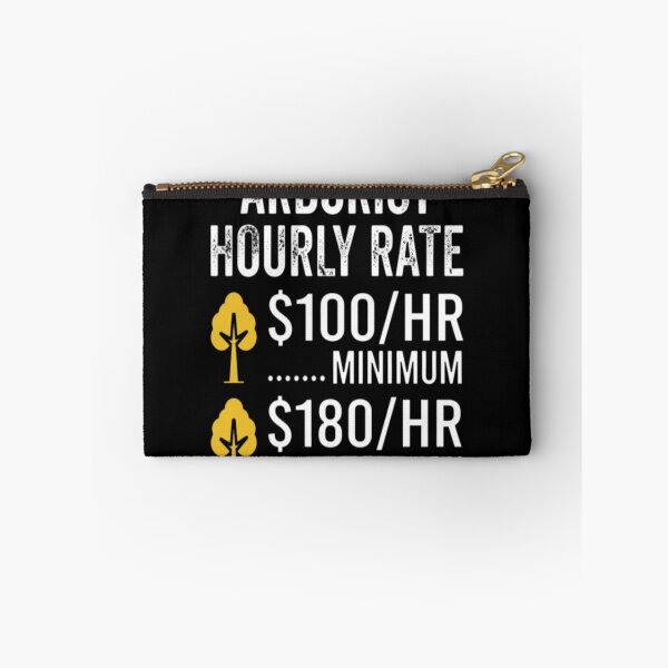 Item preview, Funny Arborist Gifts - Arborist Hourly Rate designed and sold by MarceloBozzano.