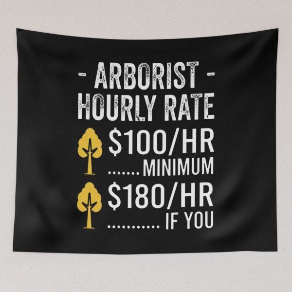 Item preview, Funny Arborist Gifts - Arborist Hourly Rate designed and sold by MarceloBozzano.