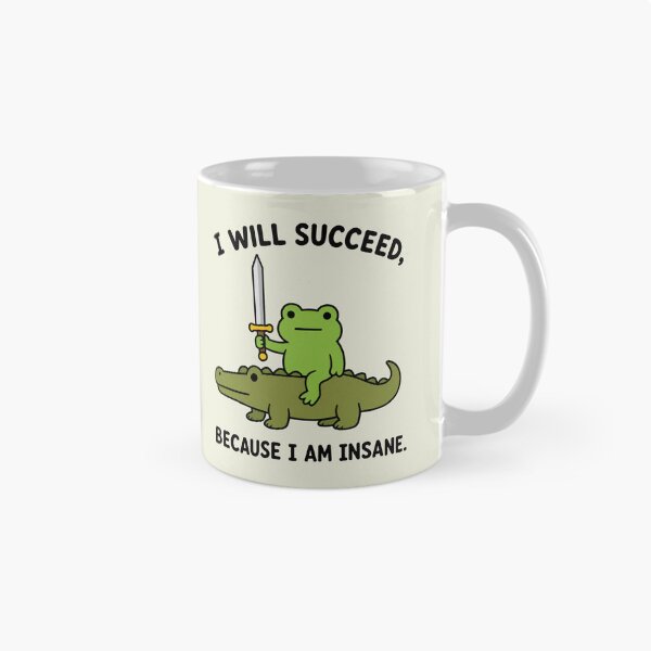Item preview, I Will Succeed Because I Am Insane Frog Crocodile designed and sold by sentfromemily.