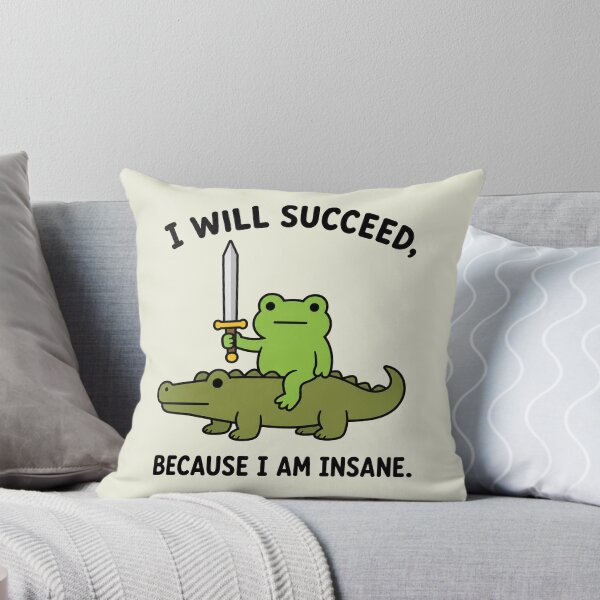 Item preview, I Will Succeed Because I Am Insane Frog Crocodile designed and sold by sentfromemily.