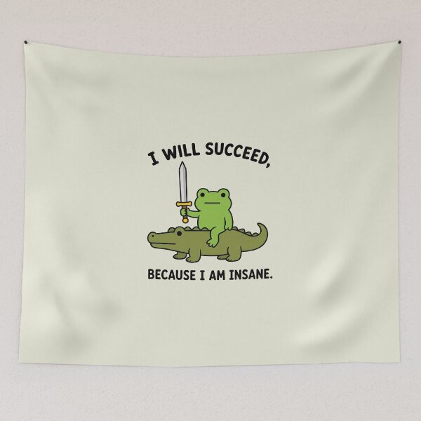 Item preview, I Will Succeed Because I Am Insane Frog Crocodile designed and sold by sentfromemily.