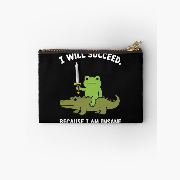 Item preview, I Will Succeed Because I Am Insane Frog Crocodile 2 designed and sold by sentfromemily.